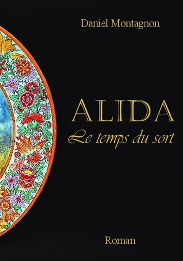 Alida, Le temps du sort - Daniel Montagnon - BOOKELIS