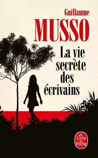 La Vie secrète des écrivains - Guillaume Musso - LGF