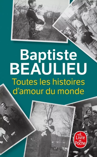 Toutes les histoires d'amour du monde - Baptiste Beaulieu - LGF