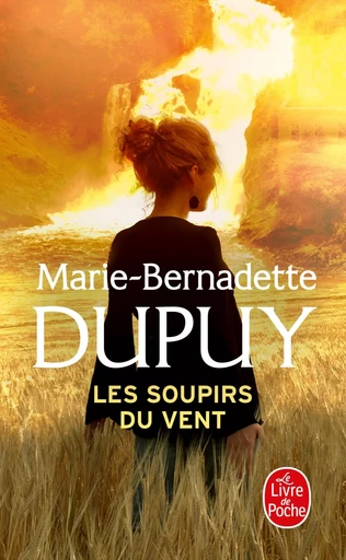 Les Soupirs du vent (L'Orpheline des neiges, Tome 3) - Marie-Bernadette Dupuy - LGF