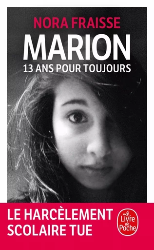 Marion, 13 ans pour toujours - Nora Fraisse - LGF