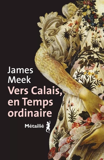 Vers Calais, en Temps ordinaire - James Meek - METAILIE EDITIONS