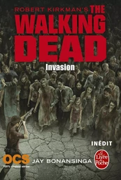 Invasion (The Walking Dead, Tome 6)