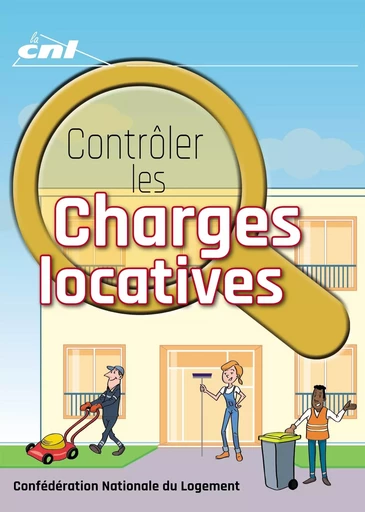 Contrôler les charges locatives - CONFEDERATION NATIONALE DU LOGEMENT - BOOKELIS