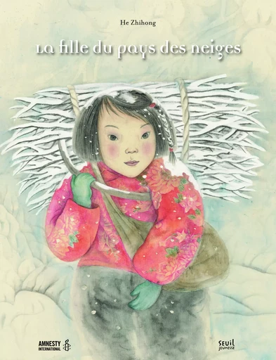 La Fille du pays des neiges - Zhihong He - SEUIL JEUNESSE