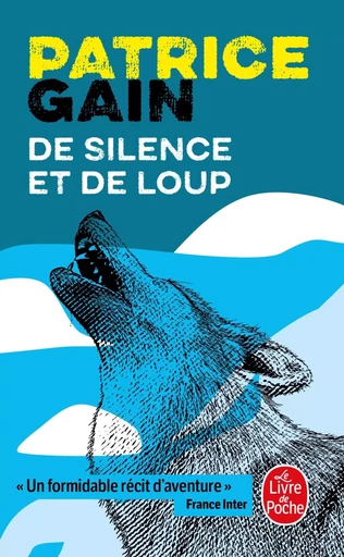 De silence et de loup - Patrice Gain - LGF