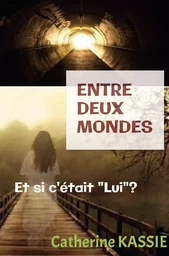 ENTRE DEUX MONDES