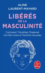 Libérés de la masculinité