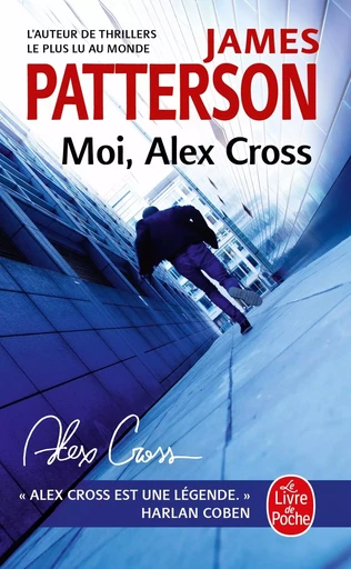 Moi, Alex Cross (Alex Cross) - James Patterson - LGF