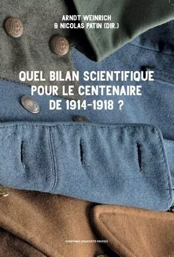 Quel bilan scientifique pour le centenaire de 1914-1918 ? -  - SUP