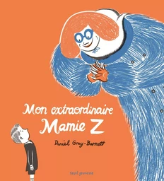 Mon extraordinaire Mamie Z