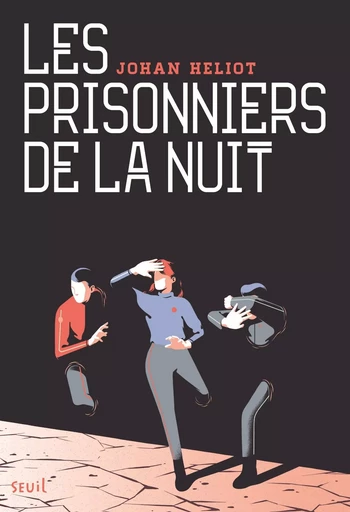 Les Prisonniers de la nuit - Johan Heliot - SEUIL JEUNESSE