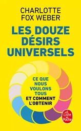 Les douze désirs universels