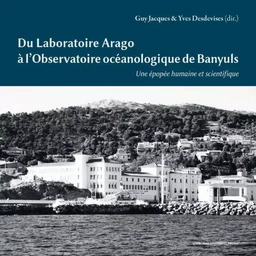 Banyuls-sur-mer : du laboratoire à l'observatoire