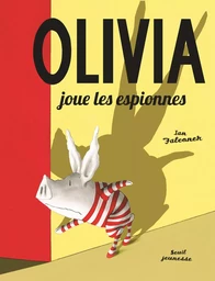 Olivia joue les espionnes