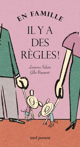 En famille, il y a des règles ! - Laurence Salaün - SEUIL JEUNESSE