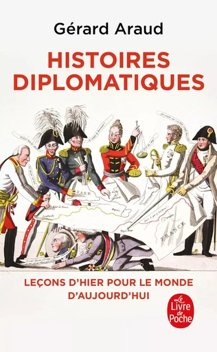 Histoires diplomatiques - Gérard ARAUD - LGF