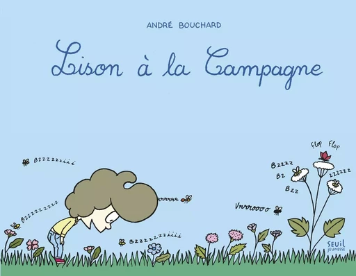 Lison à la campagne - André Bouchard - SEUIL JEUNESSE