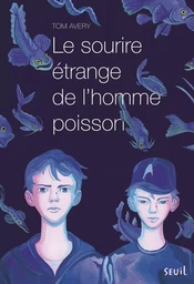 Le Sourire étrange de l'homme poisson