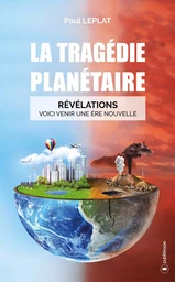 LA TRAGEDIE PLANETAIRE