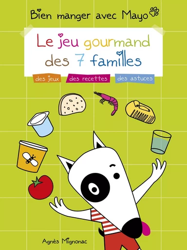 Bien manger avec Mayo - le jeu gourmand des 7 familles -  - PUBLISHROOM