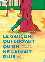 Le Garçon qui croyait qu'on ne l'aimait plus