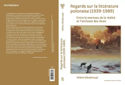 Regards sur la littérature polonaise (1939-1989)