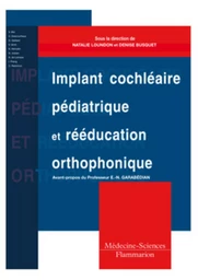 Implant cochléaire pédiatrique et rééducation orthophonique