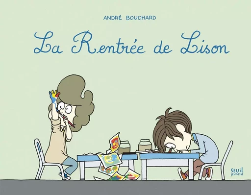 La Rentrée de Lison - André Bouchard - SEUIL JEUNESSE