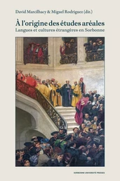 À l’origine des études aréales : langues et cultures étrangères en Sorbonne