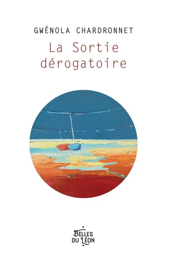 La sortie dérogatoire - Gwénola Chardronnet - BOOKELIS