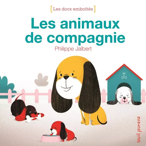 Les Animaux de compagnie - Philippe Jalbert - SEUIL JEUNESSE