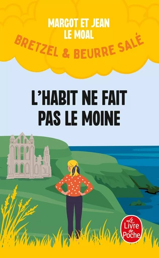 L'Habit ne fait pas le moine (Bretzel & beurre salé, Enquête 3) - Jean LE MOAL, Margot Le Moal - LGF