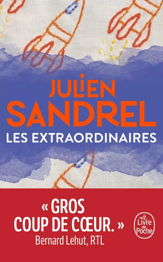 Les Extraordinaires - Julien Sandrel - LGF