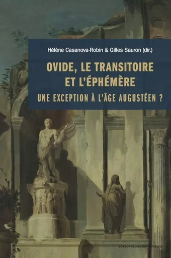 Ovide, le transitoire et l'éphémère - Gilles Sauron - SUP