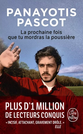 La prochaine fois que tu mordras la poussière - Panayotis Pascot - LGF