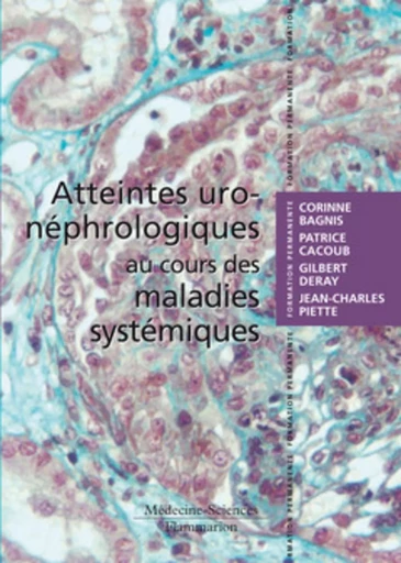 Atteintes uro-néphrologiques au cours des maladies systémiques - Gilbert Deray, Corinne Isnard-Bagnis, Patrice CACOUB - MEDECINE SCIENC