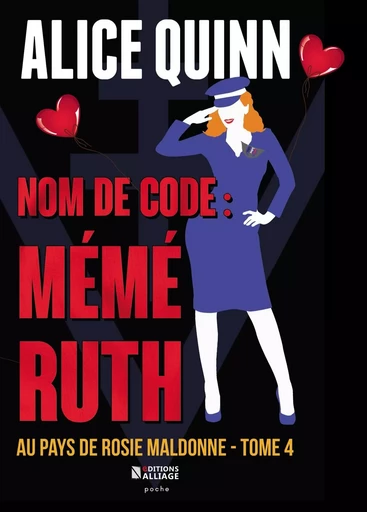 NOM DE CODE: MÉMÉ RUTH - Alice Quinn - BOOKELIS