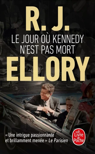 Le Jour où Kennedy n'est pas mort - R.J. Ellory - LGF