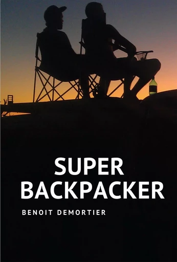 SUPER BACKPACKER - Benoit Demortier - KOBO BY FNAC