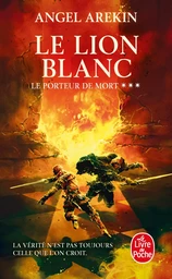 Le Lion blanc (Le Porteur de mort, Tome 3)