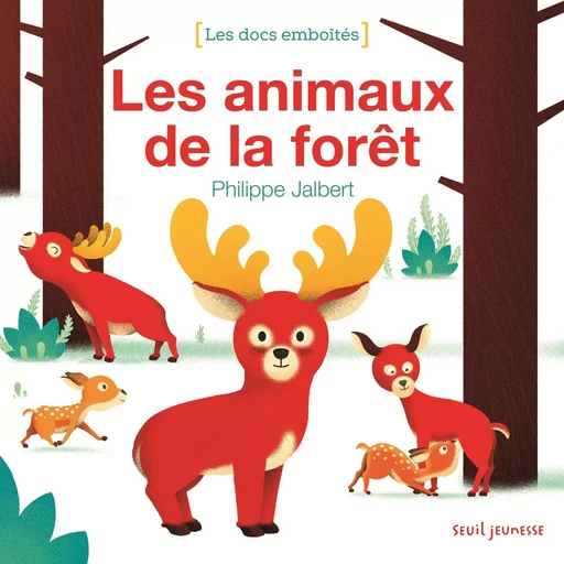 Les Animaux de la forêt - Philippe Jalbert - SEUIL JEUNESSE