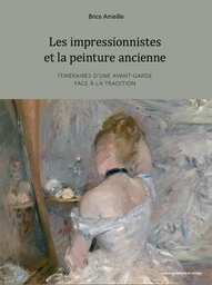 Les impressionnistes et la peinture ancienne