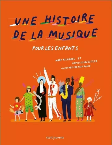 Une histoire de la musique pour les enfants - Mary Richards, David Schweitzer - SEUIL JEUNESSE