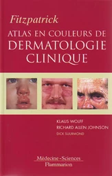 Fitzpatrick. Atlas en couleurs de dermatologie clinique