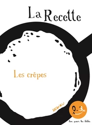 La Recette, les crêpes