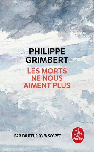 Les morts ne nous aiment plus - Philippe B. Grimbert - LGF