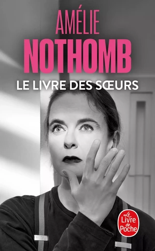 Le Livre des soeurs - Amélie Nothomb - LGF