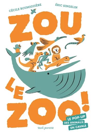 Zou le zoo ! - Cécile Roumiguière - SEUIL JEUNESSE