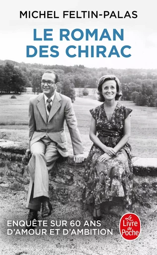 Le Roman des Chirac - Michel FELTIN-PALAS - LGF